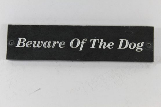 Deep Engraved Slate name plate Beware of the dog 230mm x 60mm x 10mm